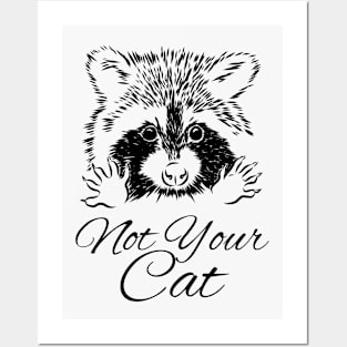 Funny: Not Your Cat Posters and Art